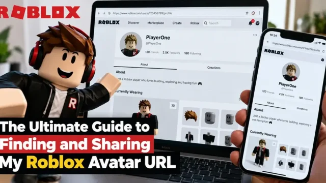 The Ultimate Guide to Finding and Sharing My Roblox Avatar URL